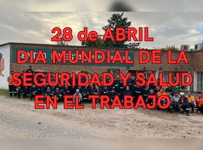 28 de abril: "Día Mundial de la Seguridad y la Salud en el Trabajo"